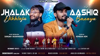 JHALAK DIKHLAJA X AASHIQ BANAYA  HINDI COVER MASHUP  HIMESH  SANJAY KUSHWAHA [upl. by Solrak]