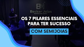 Os 7 Pilares essenciais para ter sucesso com semijoias [upl. by Htebsil]