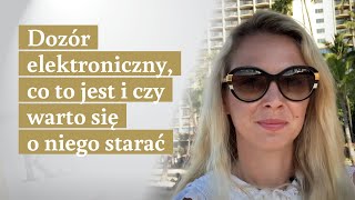 Co to jest Dozór elektroniczny i czy warto się o niego staraę [upl. by Elacim]