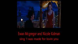 Ewan Mcgregor and Nicole Kidman sing I was made for lovin you  Moulin Rouge [upl. by Letnom]