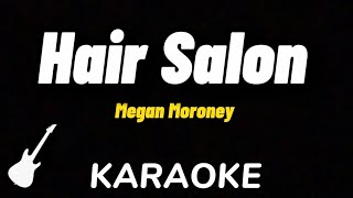 Megan Moroney  Hair Salon  Karaoke Guitar Instrumental [upl. by Palermo]