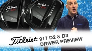 Titleist 917 D2 amp D3 Driver Preview [upl. by Ainnet]