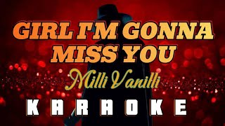 GIRL IM GONNA MISS YOU  By Milli Vanilli KARAOKE HD [upl. by Htabmas857]