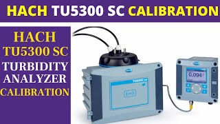 How to perform Hach TU5300 SC Turbidity Analyzer Calibration [upl. by Idarb]