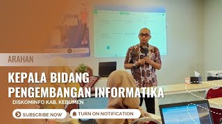 ARAHAN KEPALA BIDANG PENGEMBANGAN INFORMATIKA DISKOMINFO Kab Kebumen [upl. by Kcor]