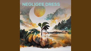 Negligee Dress [upl. by Corneille]