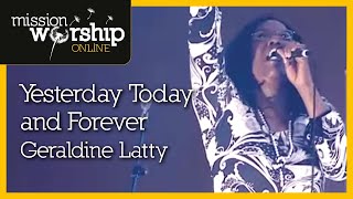 Geraldine Latty  Yesterday Today And Forever [upl. by Otilegna]