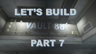 Fallout 4 Lets Build Vault 88  Part 7 [upl. by Nyrehtac]