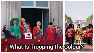 What is the British Royal Familys Trooping the Colour and what is the point of it [upl. by Milli822]