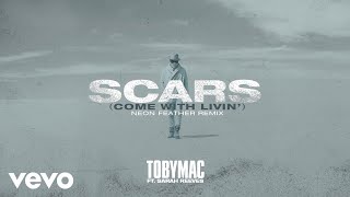 TobyMac Sarah Reeves  Scars Come With Livin Neon Feather RemixAudio [upl. by Sualocin]