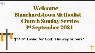 Blanchardstown Methodist Church 1 Sept 2024 [upl. by Yremogtnom866]