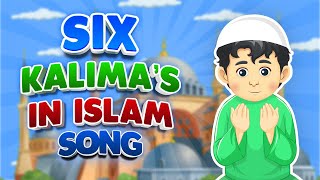 SIX 6 KALIMAS IN ISLAM SONG I 6 KALMA I 6 KALMA FOR BABIES I 6 KALMA IN ENGLISH [upl. by Hugo]