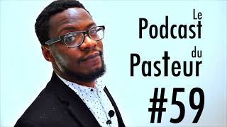 Podcast du Pasteur 59 Parlons des Hommes part 2 [upl. by Jessi757]