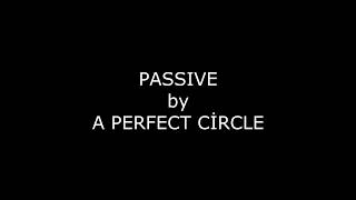 A perfect circle  Passive Lyrics [upl. by Camm]