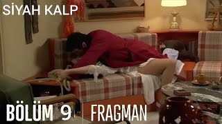 Siyah Kalp 9Bölüm Fragmanı [upl. by Nailil]