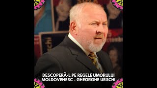 GHEORGHE URSCHI  REGELE UMORULUI MOLDOVENESC  BANCURI DESPRE NICOLAE SULAC NE MAI AUZITE [upl. by Kalmick239]