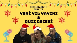 LEGENDARIUM TÜRKİYE YIL DEĞERLENDİRMESİ VE QUİZ GECESİ [upl. by Annauj]