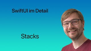 SwiftUI im Detail  Lesson 04  Stacks [upl. by Mullins856]