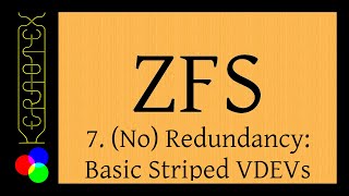 Beginners guide to ZFS Part 7 No Redundancy Basic Striped VDEVs [upl. by Lledniw592]