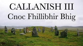 Callanish III  Callanish Stones Isle of Lewis Scotland  Neolithic Age  History  Before Caledonia [upl. by Parhe726]