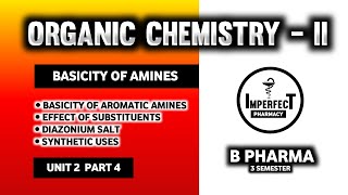 Basicity Of Amines  Effect Of Substituents  Aryl Diazonium Salt  Pharmaceutical Organic Chemistry [upl. by Goren]