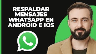 Cómo hacer una copia de seguridad y restaurar mensajes de WhatsApp en Android e iOS 2024 [upl. by Ardle911]