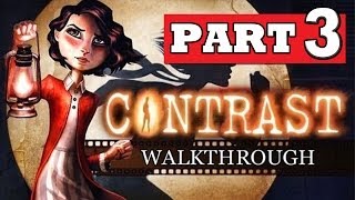 CONTRAST Gameplay Walkthrough Part 3 HD Lets Play Playthrough PS4 XBOX 360 PC [upl. by Lemrej]