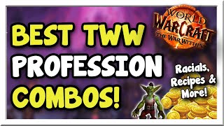 Best Profession Combinations for The War Within Alts Recipes amp Goblins  WoW Gold Making Guide [upl. by Alegnad]