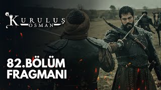 Kuruluş Osman 82 Bölüm Fragmanı [upl. by Eimarej527]