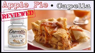 Apple Pie Capella  Review  2 Recipes Apple Pie Cap V1 amp V2 Review DIY eliquid [upl. by Lyudmila159]