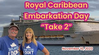 Royal Caribbean Allure of the Seas Embarkation Day quotTake 2quot [upl. by Nyrhtakyram]