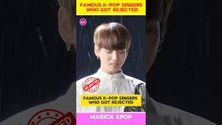 Famous Kpop Singers Who Got Rejected in Their First Audition 😱 kpop shorts [upl. by Anaujik]