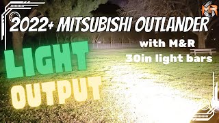 Light Output Mitsubishi Outlander MampR Automotive 30in Light Bars 2022 2023 [upl. by Zinck]