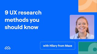 9 UX research methods you should know  Maze [upl. by Nakeber]