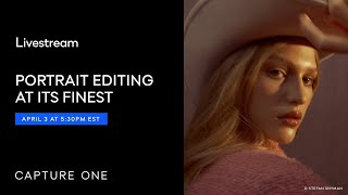 Capture One Livestream  Portrait editing at its finest [upl. by Scharf]