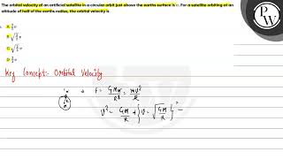 The orbital velocity of an artificial satellite in a circular orbit just above the earths surfac [upl. by Ihab159]