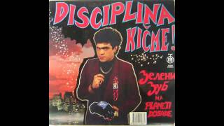 Disciplina kicme  Zeleni zub  Audio 1989 HD [upl. by Peisch441]