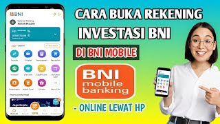 Cara Buka Rekening Investasi BNI Online  Buat Rekening Investasi Di BNI Mobil Banking [upl. by Eba477]