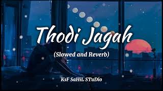 Thodi Jagah SlowedReverb Arijit Singh  Marjaavaan  KashifSahil02 [upl. by Liryc]