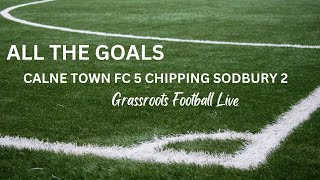 All The Goals Calne Town FC 5 v Chipping Sodbury Town FC 2 [upl. by Cicily377]