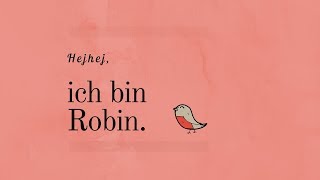 Hejhej ich bin Robin [upl. by Fesoy]