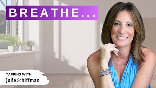 BREATHE Powerful EFT Tapping Technique with Julie Schiffman [upl. by Ellenohs]