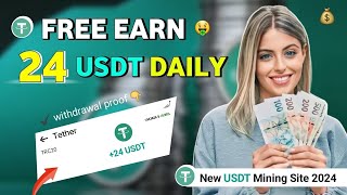 Best USDT Mining Website 2024  New USDT Mining Site  USDT Earning Site  New USDT Investment Site [upl. by Phare]