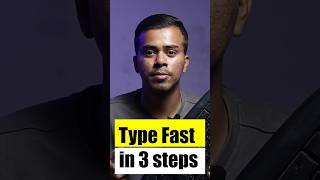 Type SUPER FAST in just 3 Steps shorts [upl. by Gauldin]