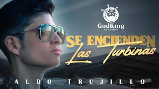 Aldo Trujillo  Se Encienden Las Turbinas Video Oficial 2020 [upl. by Beera583]