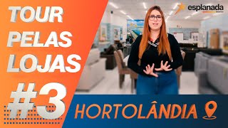 TOUR PELAS LOJAS FÍSICAS 3  ESPLANADA MÓVEIS HORTOLÂNDIA [upl. by Lauralee]