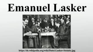 Emanuel Lasker [upl. by Eenal]