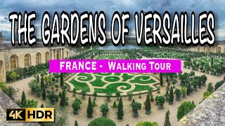 The Gardens of Versailles  Walking Tour  Paris France  2023 4K  Subtitle [upl. by Shiekh]