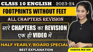 Class 10 Footprints Without Feet  All Chapters Revision  Class 10  Exam Special  202324 [upl. by Trevorr]