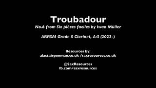 Troubadour No 6 from Six pièces faciles by Iwan Müller ABRSM Clarinet Grade 5 [upl. by Syd870]